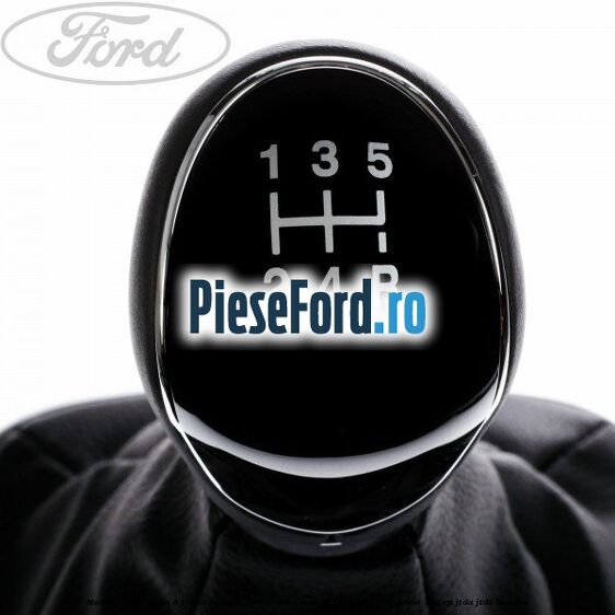 Manson cutie viteza 5 trepte cu nuca Ford Grand C-Max 2011-2015 1.6 EcoBoost 182 cp JTDA, JTDB benzina