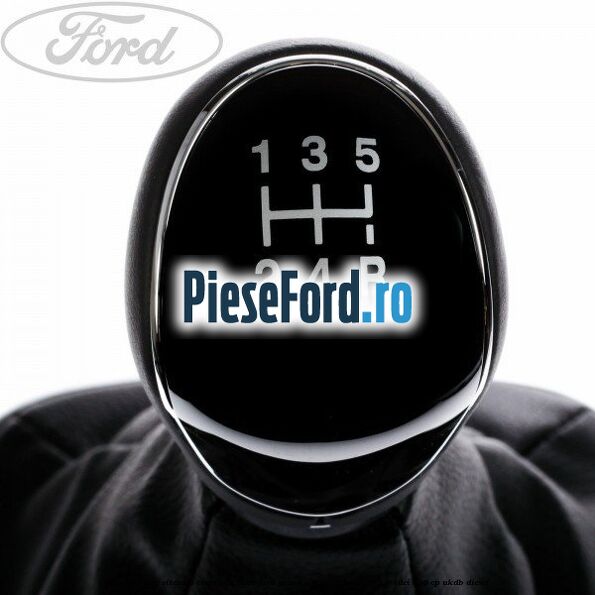 Manson cutie viteza 5 trepte cu nuca Ford Grand C-Max 2011-2015 2.0 TDCi 136 cp UKDB diesel
