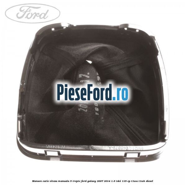 Manson cutie viteza manuala 5 trepte Ford Galaxy 2007-2014 1.6 TDCi 115 cp T1WA, T1WB diesel