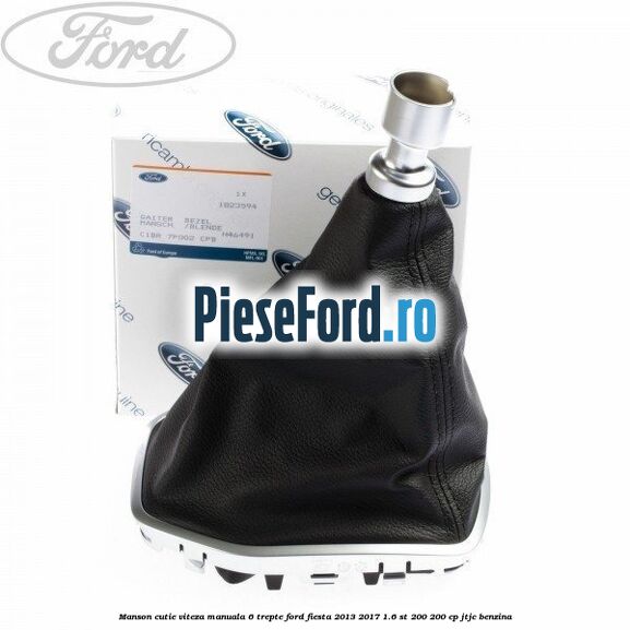 Manson cutie viteza manuala 6 trepte Ford Fiesta 2013-2017 1.6 ST 200 200 cp JTJC benzina
