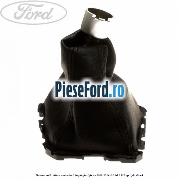 Manson cutie viteza manuala 6 trepte Ford Focus 2011-2014 2.0 TDCi 115 cp Manson cutie viteza manuala 6 trepte Ford Focus 2011-2014 2.0 TDCi 115 cp TYDA diesel