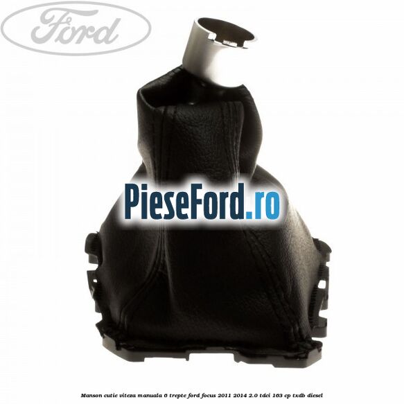 Manson cutie viteza manuala 6 trepte Ford Focus 2011-2014 2.0 TDCi 163 cp Manson cutie viteza manuala 6 trepte Ford Focus 2011-2014 2.0 TDCi 163 cp TXDB diesel