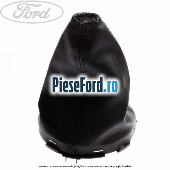 Manson cutie viteza manuala Ford Fiesta 2005-2008 ST150 150 cp N4JB benzina