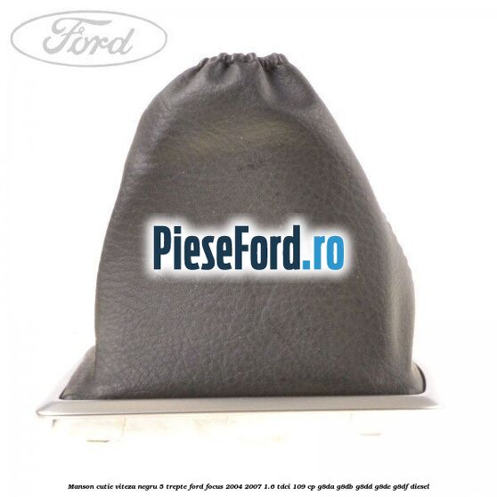 Manson cutie viteza negru 5 trepte Ford Focus 2004-2007 1.6 TDCi 109 cp
