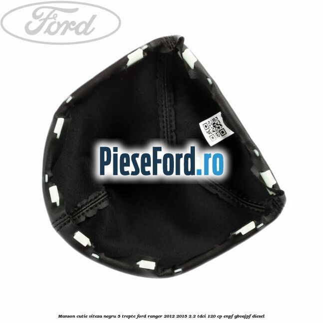 Manson cutie viteza negru 5 trepte Ford Ranger 2012-2015 2.2 TDCi 120 cp ENPF, GBVAJPF diesel
