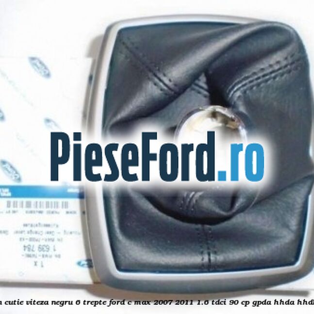Manson cutie viteza negru 6 trepte Ford C-Max 2007-2011 1.6 TDCi 90 cp GPDA, HHDA, HHDB diesel