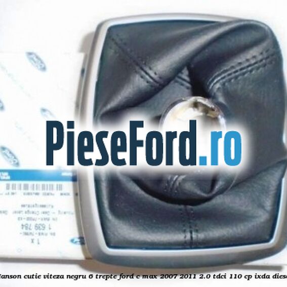 Manson cutie viteza negru 6 trepte Ford C-Max 2007-2011 2.0 TDCi 110 cp IXDA diesel