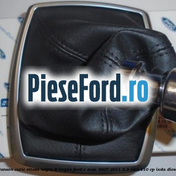 Manson cutie viteza negru 6 trepte Ford C-Max 2007-2011 2.0 TDCi 110 cp IXDA diesel