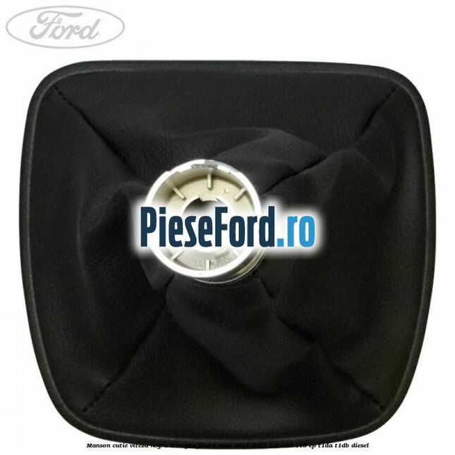 Manson cutie viteza negru 6 trepte Ford C-Max 2011-2015 1.6 TDCi 115 cp T1DA, T1DB diesel