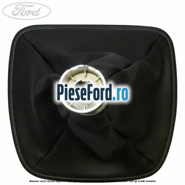 Manson cutie viteza negru 6 trepte Ford Grand C-Max 2016-2020 1.5 EcoBoost 180 cp Manson cutie viteza negru 6 trepte Ford Grand C-Max 2016-2020 1.5 EcoBoost 180 cp M9DB benzina