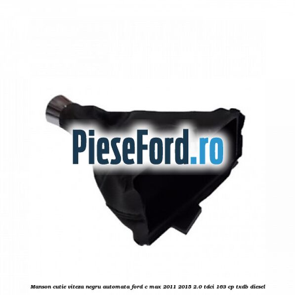 Manson cutie viteza negru automata Ford C-Max 2011-2015 2.0 TDCi 163 cp TXDB diesel