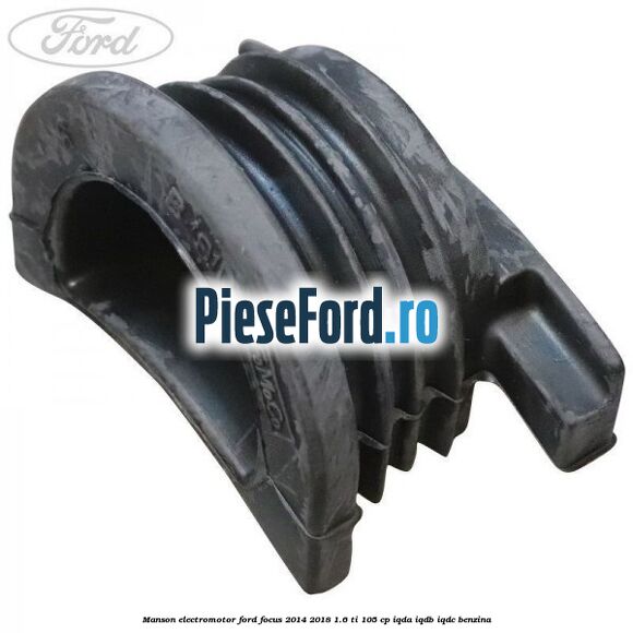 Manson electromotor Ford Focus 2014-2018 1.6 Ti 105 cp IQDA, IQDB, IQDC benzina