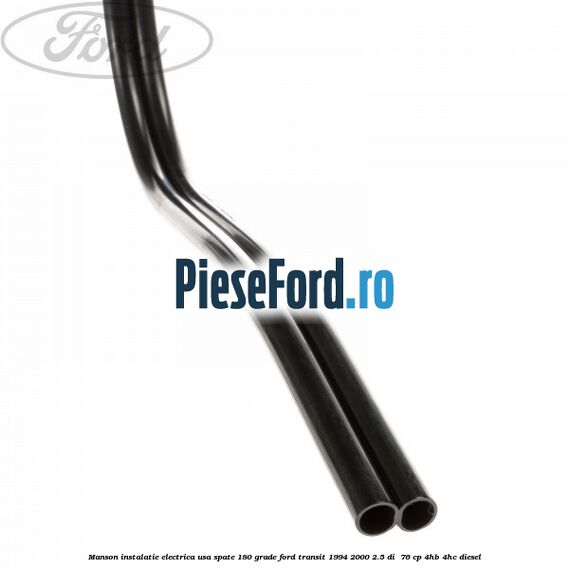 Manson instalatie electrica usa spate 180 grade Ford Transit 1994-2000 2.5 DI  76 cp 4HB, 4HC diesel