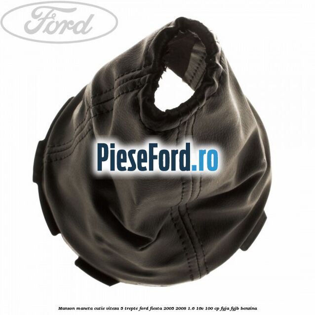 Manson maneta cutie viteza 5 trepte Ford Fiesta 2005-2008 1.6 16V 100 cp FYJA, FYJB benzina