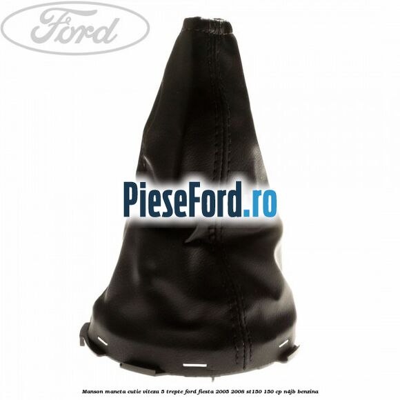 Manson maneta cutie viteza 5 trepte Ford Fiesta 2005-2008 ST150 150 cp N4JB benzina