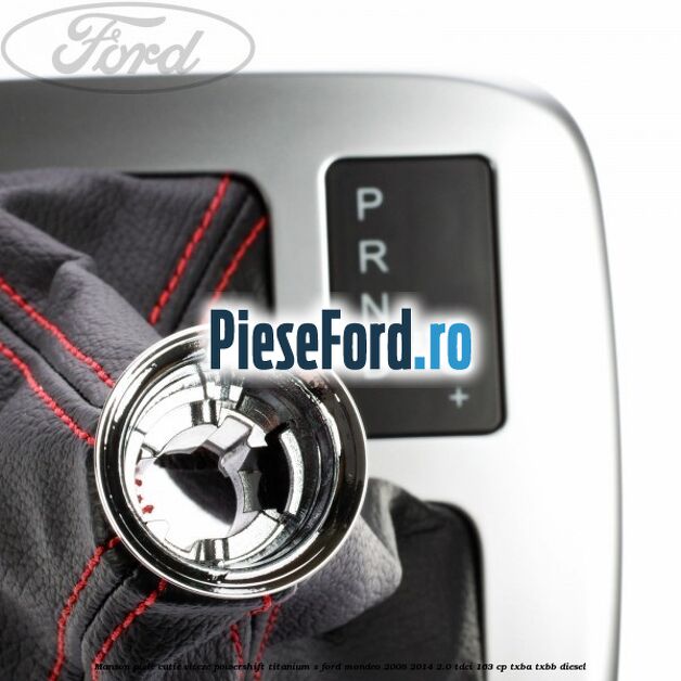 Manson piele cutie viteze Powershift Titanium S Ford Mondeo 2008-2014 2.0 TDCi 163 cp TXBA, TXBB diesel