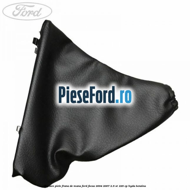 Manson piele frana de mana Ford Focus 2004-2007 2.5 ST 225 cp HYDA benzina
