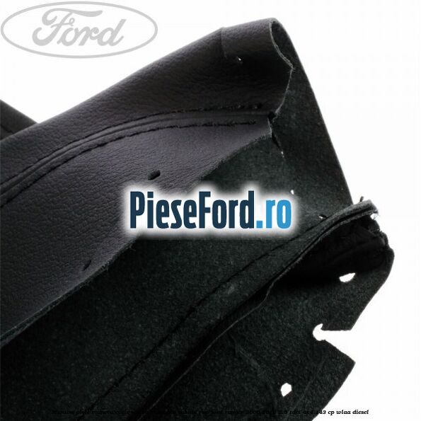 Manson piele maneta cutie viteza manuala cabina RAP Ford Ranger 2006-2012 2.5 TDCi 4x4 143 cp WLAA diesel