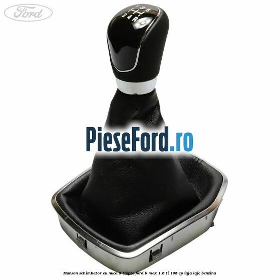 Manson schimbator cu nuca 5 trepte Ford B-Max 1.6 Ti 105 cp IQJA, IQJC benzina