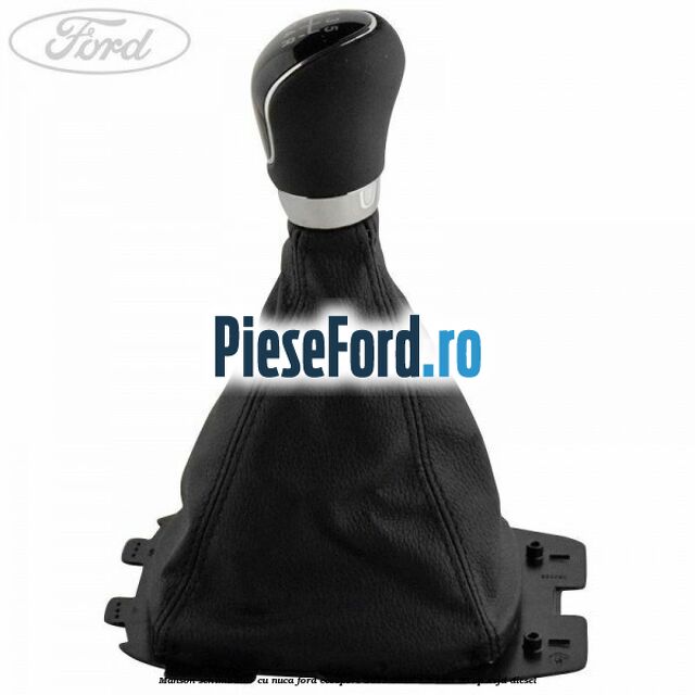 Manson schimbator cu nuca Ford EcoSport 2013-2018 1.5 TDCi 95 cp XVJD diesel