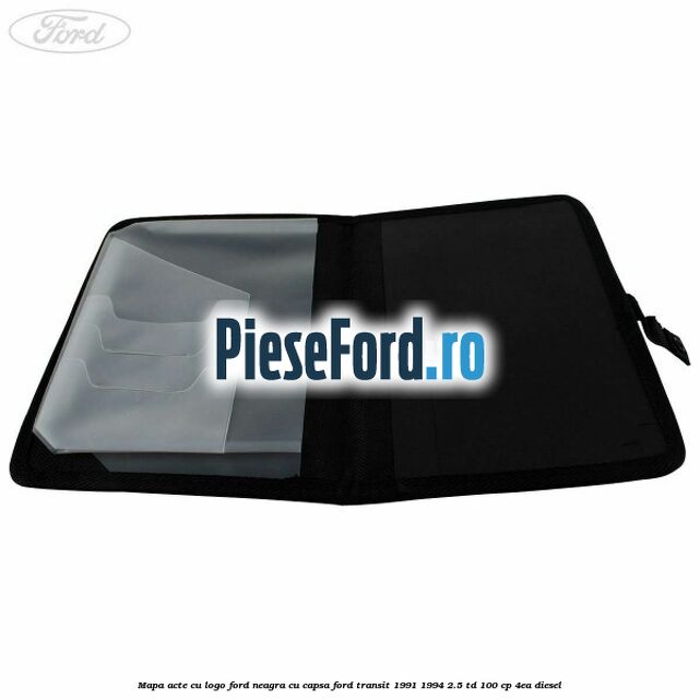Mapa acte cu logo Ford neagra cu capsa Ford Transit 1991-1994 2.5 TD 100 cp 4EA diesel