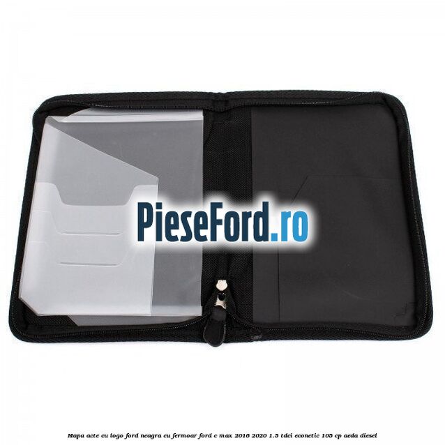 Mapa acte cu logo Ford neagra cu fermoar Ford C-Max 2016-2020 1.5 TDCi ECOnetic 105 cp AEDA diesel