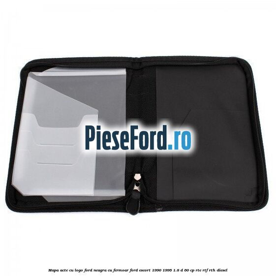Mapa acte cu logo Ford neagra cu fermoar Ford Escort 1990-1995 1.8 D 60 cp RTE, RTF, RTH diesel