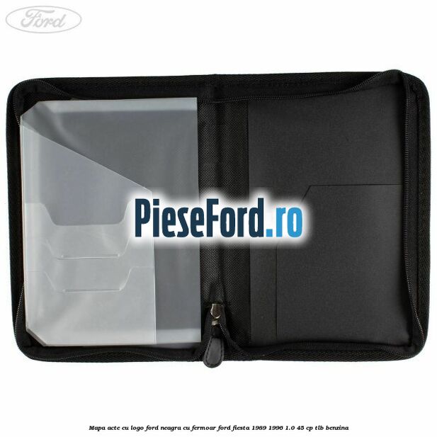 Mapa acte cu logo Ford neagra cu fermoar Ford Fiesta 1989-1996 1.0 45 cp Mapa acte cu logo Ford neagra cu fermoar Ford Fiesta 1989-1996 1.0 45 cp TLB benzina