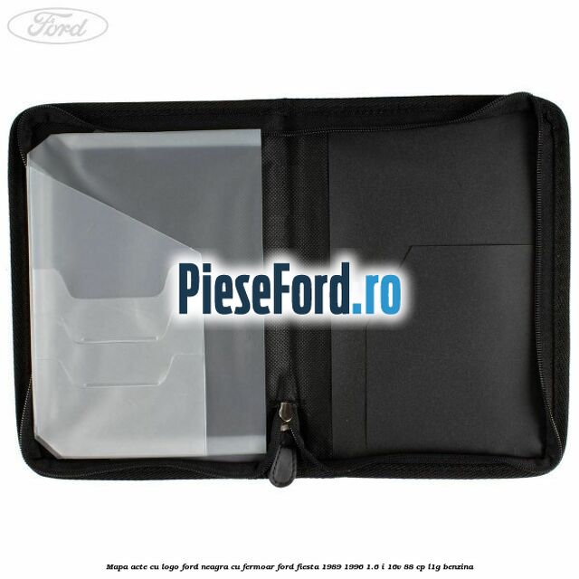 Mapa acte cu logo Ford neagra cu fermoar Ford Fiesta 1989-1996 1.6 i 16V 88 cp L1G benzina