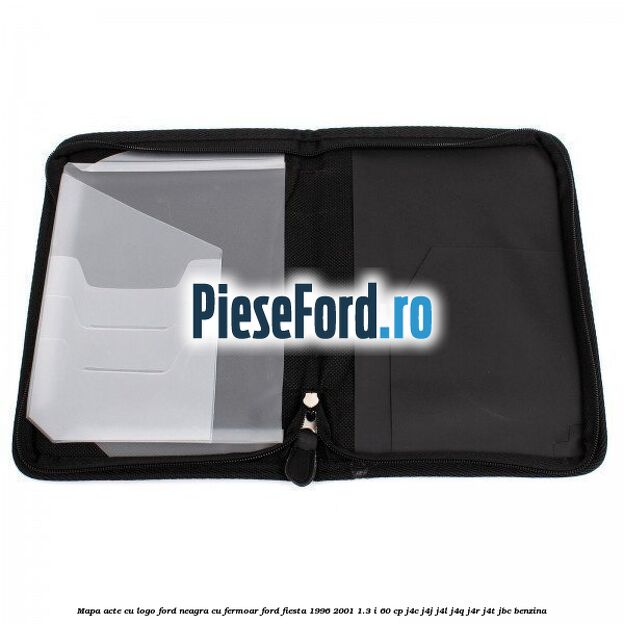 Mapa acte cu logo Ford neagra cu fermoar Ford Fiesta 1996-2001 1.3 i 60 cp J4C, J4J, J4L, J4Q, J4R, J4T, JBC benzina