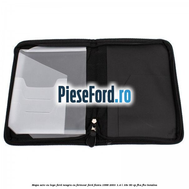 Mapa acte cu logo Ford neagra cu fermoar Ford Fiesta 1996-2001 1.4 i 16V 90 cp FHA, FHE benzina