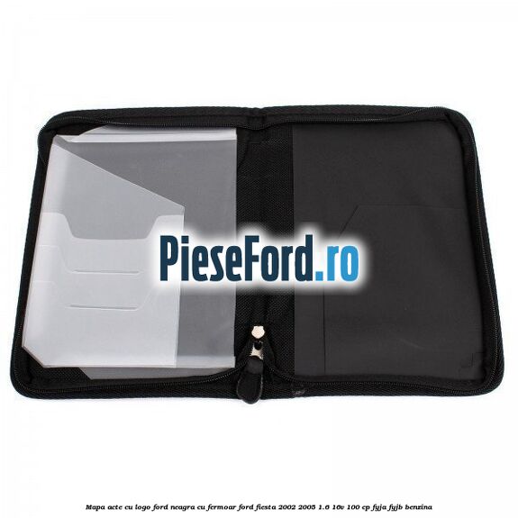 Mapa acte cu logo Ford neagra cu fermoar Ford Fiesta 2002-2005 1.6 16V 100 cp FYJA, FYJB benzina