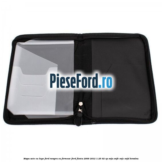 Mapa acte cu logo Ford neagra cu fermoar Ford Fiesta 2008-2012 1.25 82 cp SNJA, SNJB, SNJC, SNJD benzina
