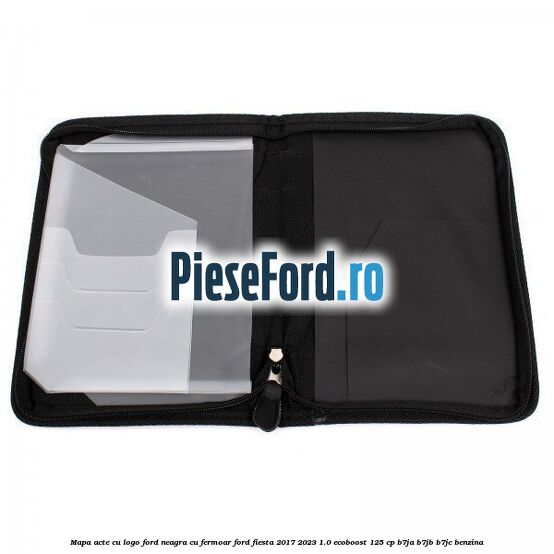 Mapa acte cu logo Ford neagra cu fermoar Ford Fiesta 2017-2023 1.0 EcoBoost 125 cp B7JA, B7JB, B7JC benzina