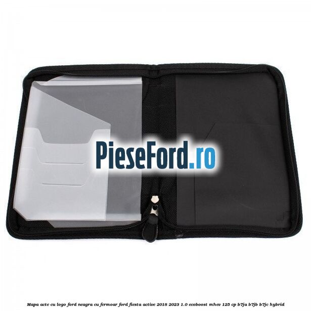 Mapa acte cu logo Ford neagra cu fermoar Ford Fiesta Active 2018-2023 1.0 EcoBoost mHEV 125 cp B7JA, B7JB, B7JC Hybrid