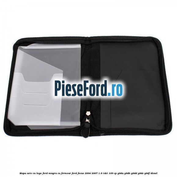 Mapa acte cu logo Ford neagra cu fermoar Ford Focus 2004-2007 1.6 TDCi 109 cp G8DA, G8DB, G8DD, G8DE, G8DF diesel