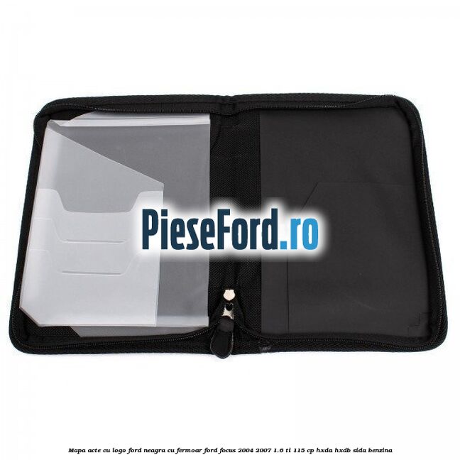 Mapa acte cu logo Ford neagra cu fermoar Ford Focus 2004-2007 1.6 Ti 115 cp HXDA, HXDB, SIDA benzina