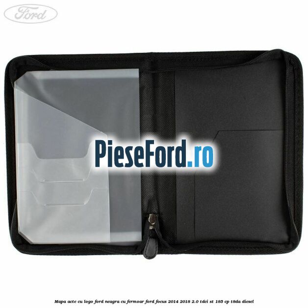 Mapa acte cu logo Ford neagra cu fermoar Ford Focus 2014-2018 2.0 TDCi ST 185 cp T8DA diesel