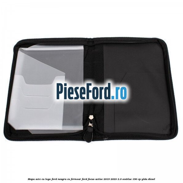Mapa acte cu logo Ford neagra cu fermoar Ford Focus Active 2019-2023 2.0 EcoBlue 150 cp Mapa acte cu logo Ford neagra cu fermoar Ford Focus Active 2019-2023 2.0 EcoBlue 150 cp YLDA diesel