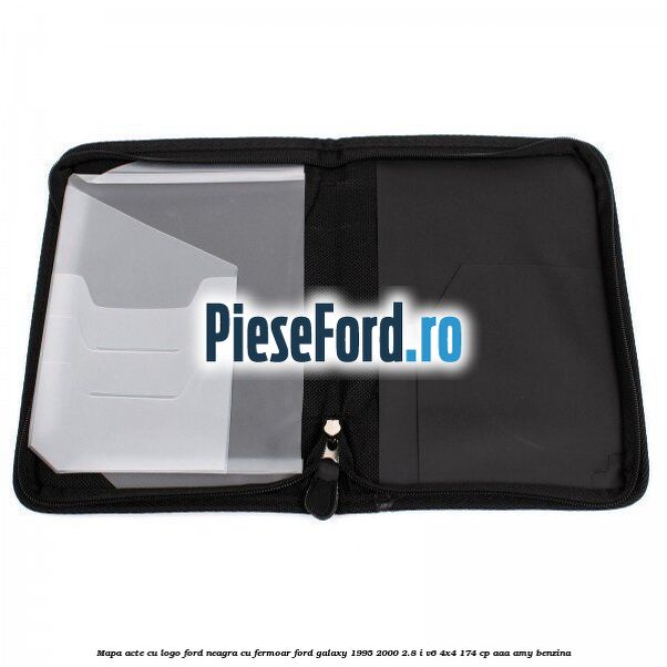 Mapa acte cu logo Ford neagra cu fermoar Ford Galaxy 1995-2000 2.8 i V6 4x4 174 cp AAA, AMY benzina