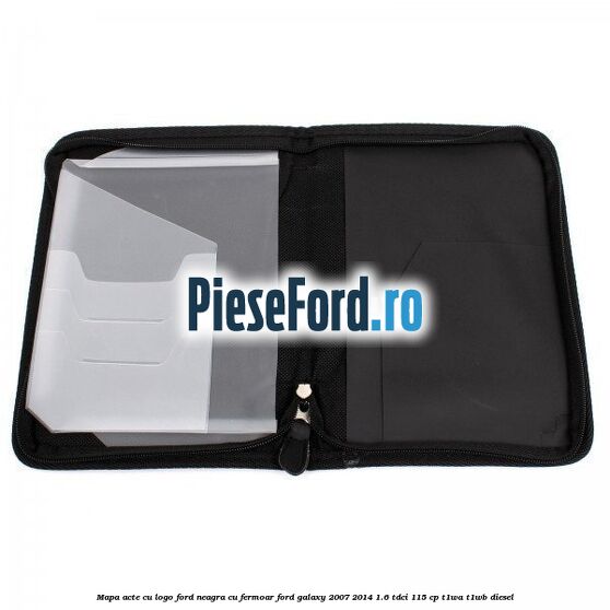 Mapa acte cu logo Ford neagra cu fermoar Ford Galaxy 2007-2014 1.6 TDCi 115 cp T1WA, T1WB diesel
