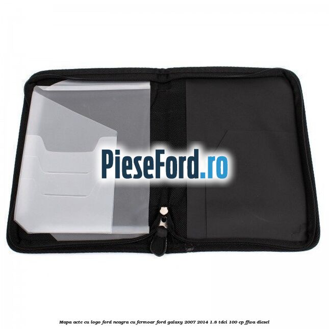 Mapa acte cu logo Ford neagra cu fermoar Ford Galaxy 2007-2014 1.8 TDCi 100 cp Mapa acte cu logo Ford neagra cu fermoar Ford Galaxy 2007-2014 1.8 TDCi 100 cp FFWA diesel