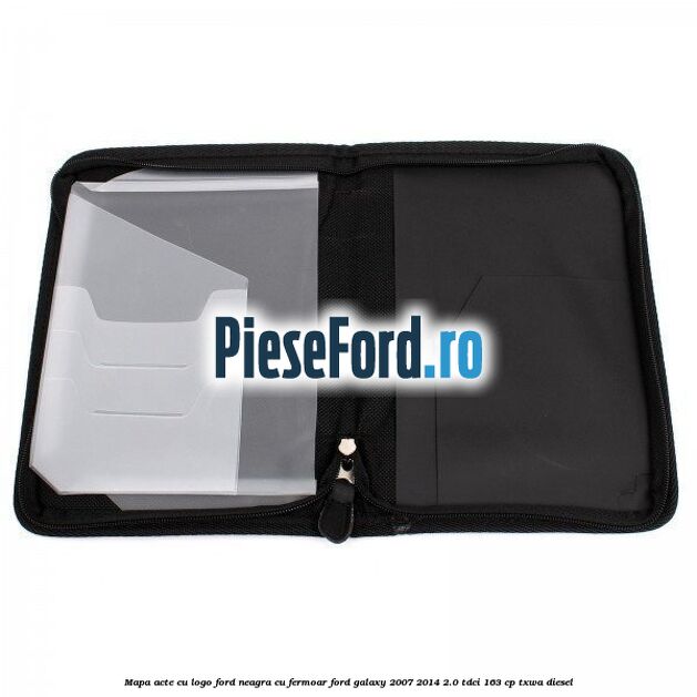 Mapa acte cu logo Ford neagra cu fermoar Ford Galaxy 2007-2014 2.0 TDCi 163 cp Mapa acte cu logo Ford neagra cu fermoar Ford Galaxy 2007-2014 2.0 TDCi 163 cp TXWA diesel
