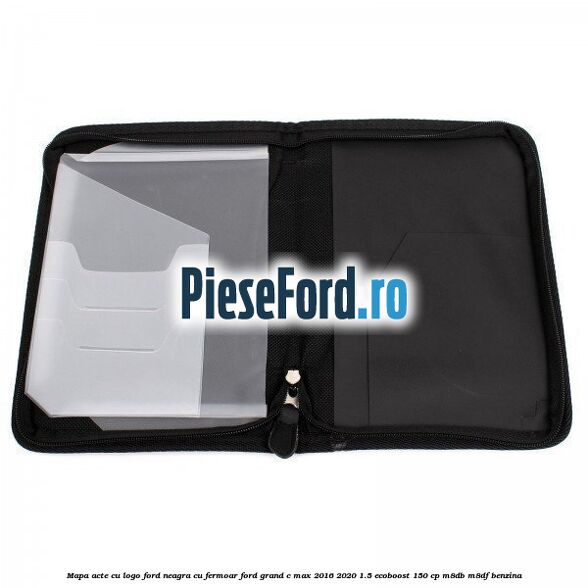 Mapa acte cu logo Ford neagra cu fermoar Ford Grand C-Max 2016-2020 1.5 EcoBoost 150 cp M8DB, M8DF benzina
