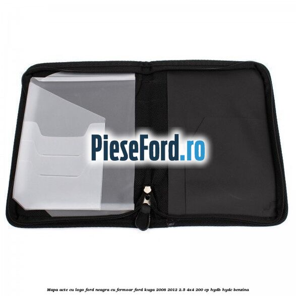 Mapa acte cu logo Ford neagra cu fermoar Ford Kuga 2008-2012 2.5 4x4 200 cp HYDB, HYDC benzina