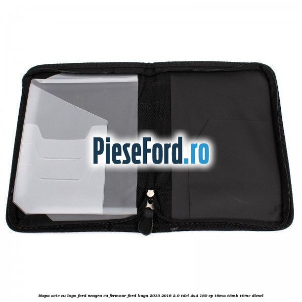 Mapa acte cu logo Ford neagra cu fermoar Ford Kuga 2013-2016 2.0 TDCi 4x4 180 cp T8MA, T8MB, T8MC diesel