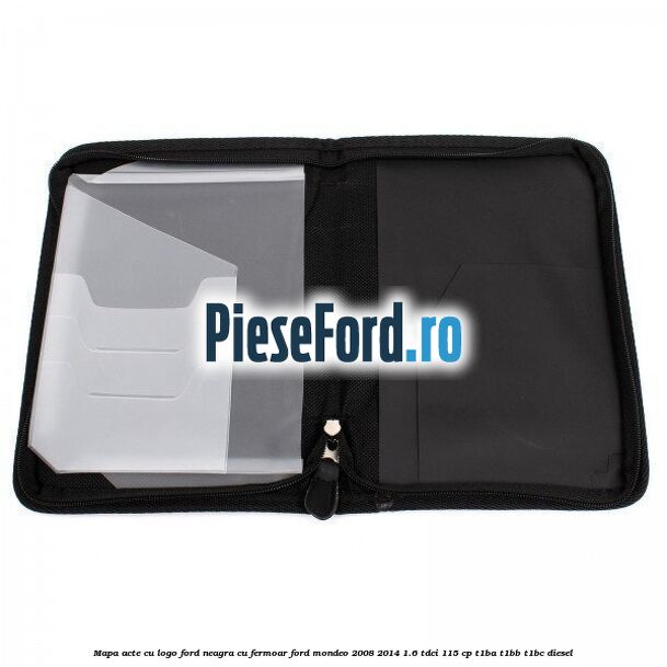 Mapa acte cu logo Ford neagra cu fermoar Ford Mondeo 2008-2014 1.6 TDCi 115 cp T1BA, T1BB, T1BC diesel