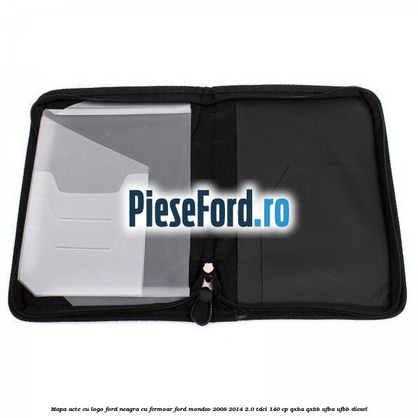 Mapa acte cu logo Ford neagra cu fermoar Ford Mondeo 2008-2014 2.0 TDCi 140 cp QXBA, QXBB, UFBA, UFBB diesel