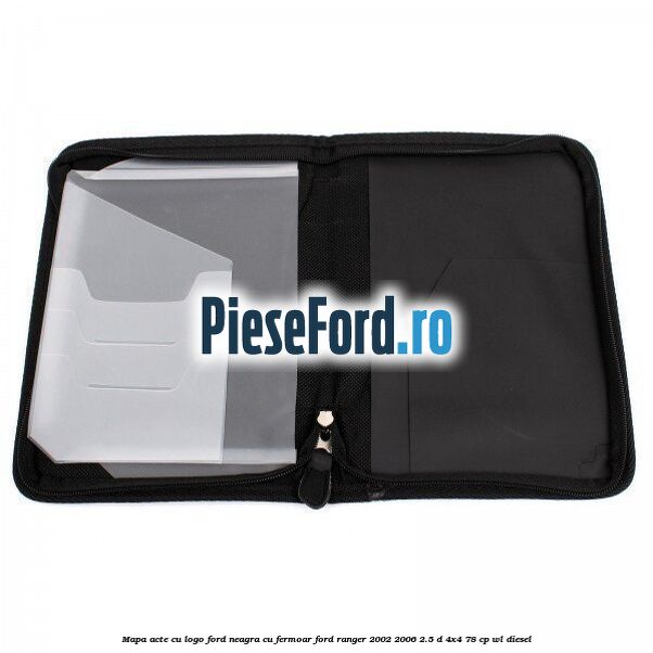 Mapa acte cu logo Ford neagra cu fermoar Ford Ranger 2002-2006 2.5 D 4x4 78 cp Mapa acte cu logo Ford neagra cu fermoar Ford Ranger 2002-2006 2.5 D 4x4 78 cp WL diesel