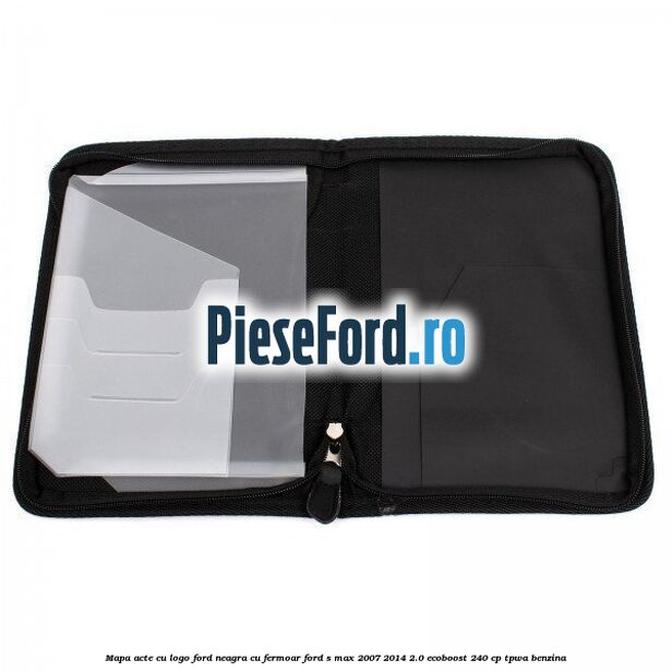Mapa acte cu logo Ford neagra cu fermoar Ford S-Max 2007-2014 2.0 EcoBoost 240 cp Mapa acte cu logo Ford neagra cu fermoar Ford S-Max 2007-2014 2.0 EcoBoost 240 cp TPWA benzina